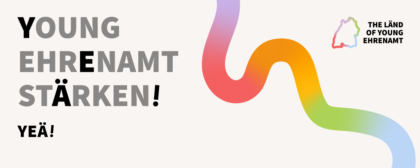 Text im Bild: Young Ehrenamt stärken - YEÄ! Geschwungene Linie durchs Bild mit buntem Farbverlauf. Logo von The Länd of Young Ehrenamt