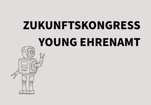 Zeigt einen illustrierten Roboter. Text im Bild: Zukunftskongress Young Ehrenamt